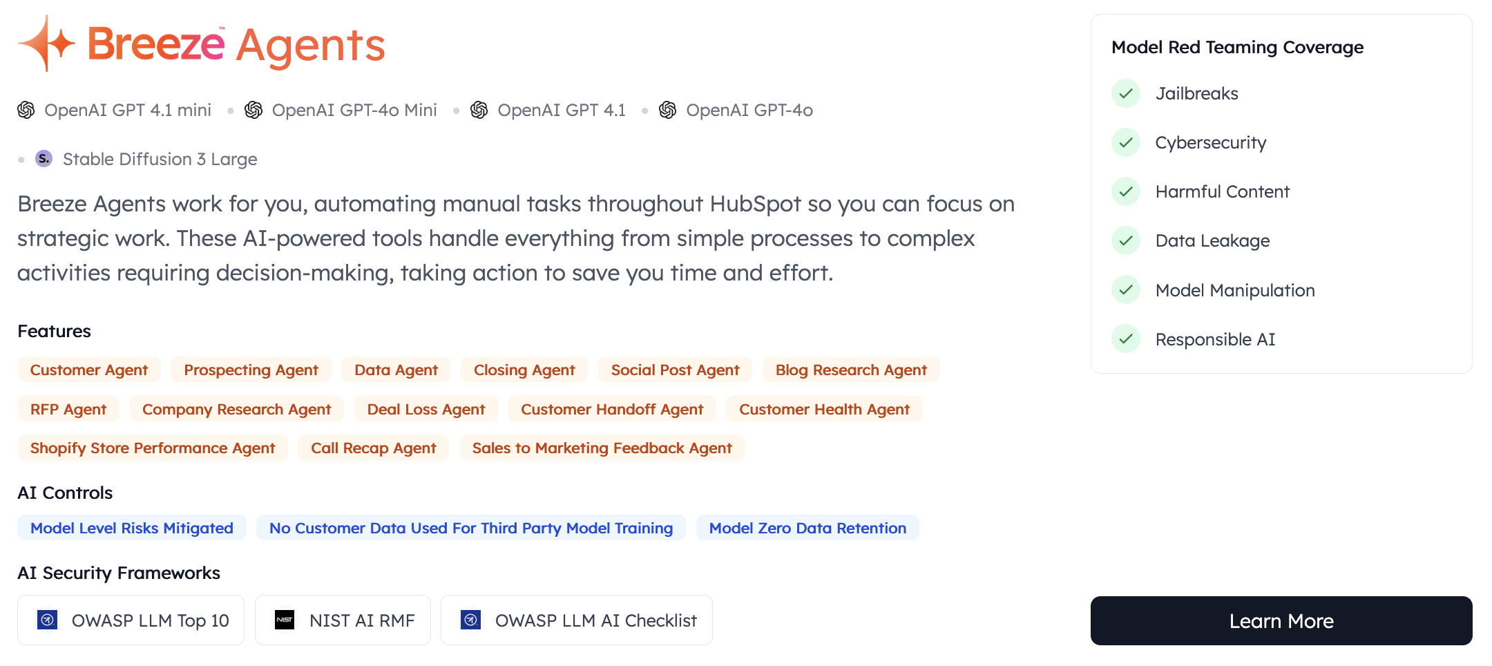 The limited documentation surrounding safety features and red teaming, as exemplified by HubSpot’s Breeze Agent model card at [https://trust.hubspot.com/ai](https://trust.hubspot.com/ai), highlights a transparency gap in AI agent development.